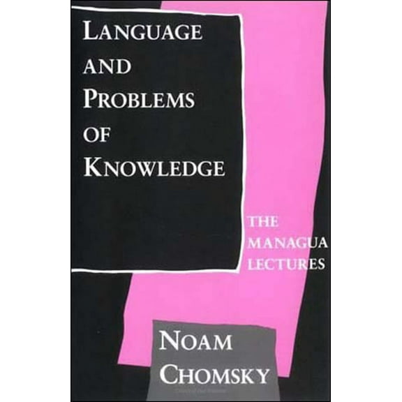 Current Studies in Linguistics Language and Problems of Knowledge: The Managua Lectures, Book 16, (Paperback)