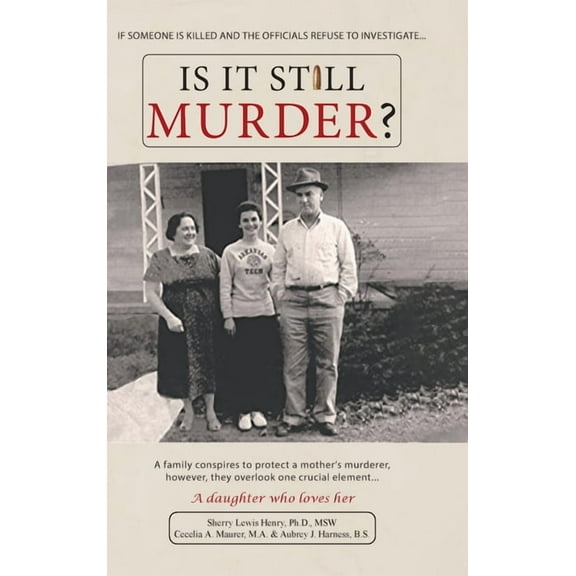 Is It Still Murder: A Daughter Who Loves her, (Hardcover)