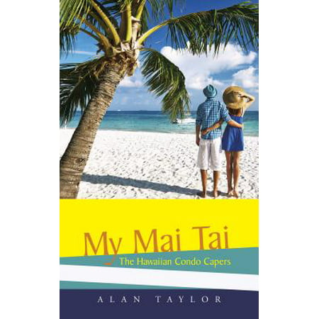 My Mai Tai - eBook (Best Mai Tai In Maui)