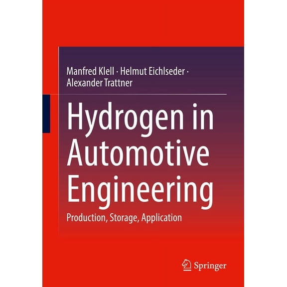 Hydrogen in Automotive Engineering: Production, Storage, Application, (Hardcover)