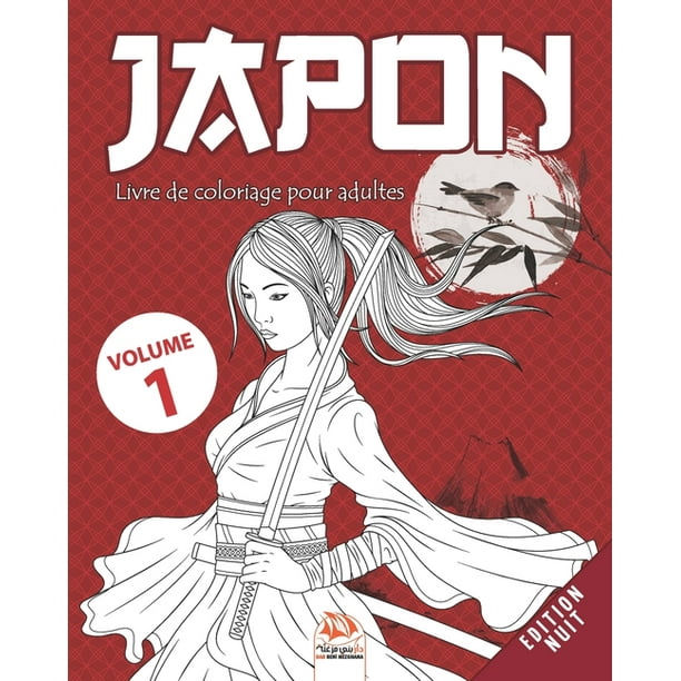 Japon  Volume 1  Edition Nuit Livre de Coloriage pour Adultes