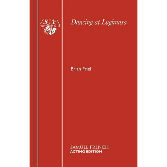 Dancing at Lughnasa, (Paperback)