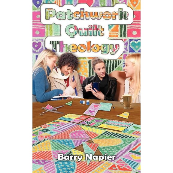 Patchwork Quilt Theology