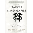 thumbnail image 1 of Pre-Owned Market Mind Games: A Radical Psychology of Investing, Trading and Risk (Hardcover) 0071756221 9780071756228, 1 of 1