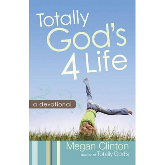 Pre-Owned Totally God's 4 Life Devotional (Paperback) 0736927603 9780736927604