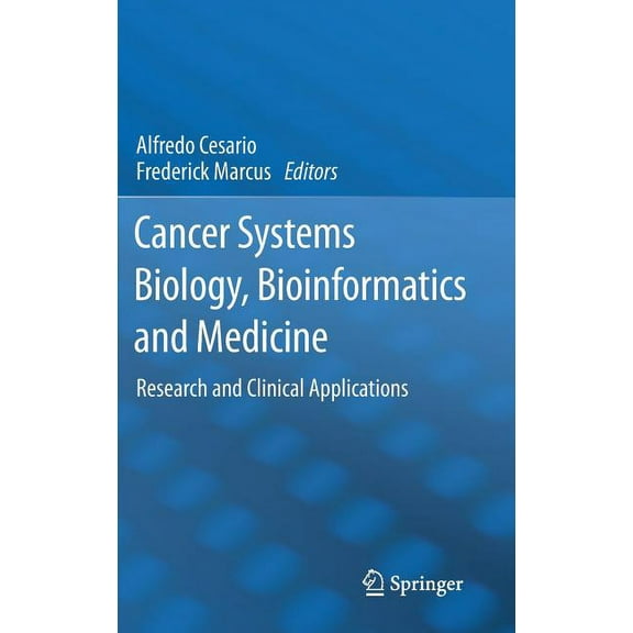 Cancer Systems Biology, Bioinformatics and Medicine: Research and Clinical Applications, (Hardcover)