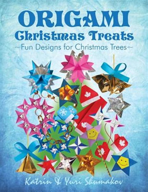 Pre-Owned Origami Christmas Treats : Paper Fun for Christmas Trees