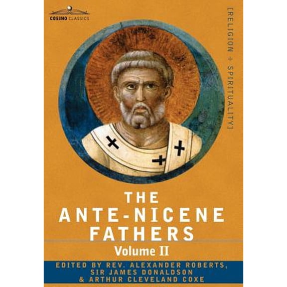 The Ante-Nicene Fathers (Hardcover)