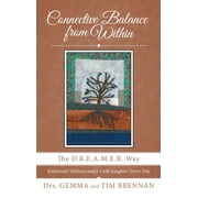Connective Balance from Within: The D.R.E.A.M.E.R. Way (Hardcover)