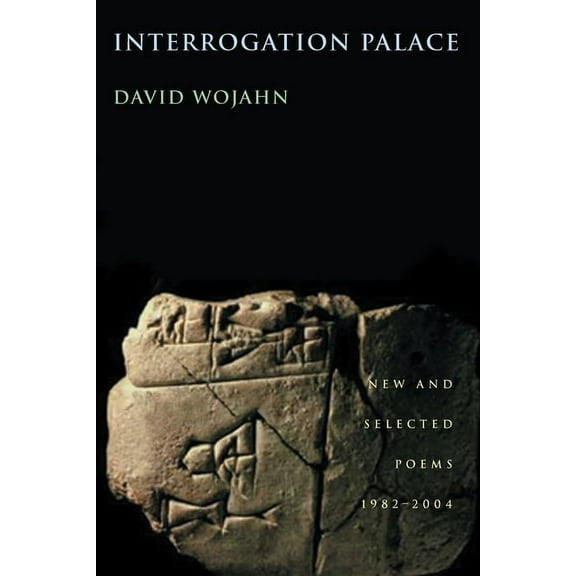Pitt Poetry Interrogation Palace: New and Selected Poems 1982-2004, (Paperback)