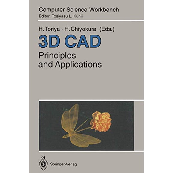 Pre-Owned 3D CAD: Principles and Applications (Computer Science Workbench) - Hiroaki Chiyokura H. Yaguchi Hiroshi Toriya