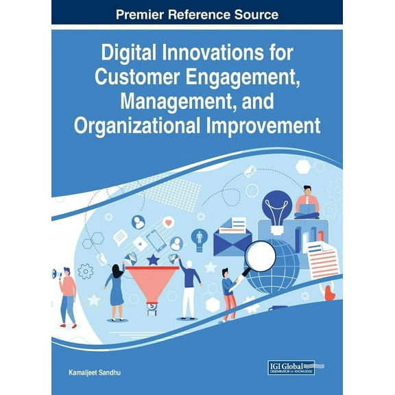 Digital Innovations for Customer Engagement, Management, and Organizational Improvement (Hardcover)