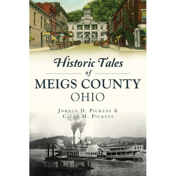 American Chronicles Historic Tales of Meigs County, Ohio, (Paperback)