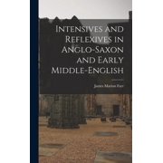 Intensives and Reflexives in Anglo-Saxon and Early Middle-English (Hardcover)