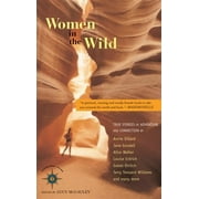 Women in the Wild: True Stories of Adventure and Connection [Paperback - Used]