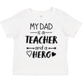 thumbnail image 3 of Inktastic My Dad is a Teacher and a Hero Boys or Girls Toddler T-Shirt, 3 of 5