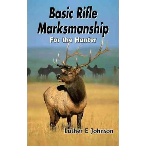 Basic Rifle Marksmanship