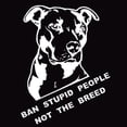thumbnail image 5 of Ban Stupid People Not Breed Pitbull Auto Car Styling Sticker Body, 5 of 5