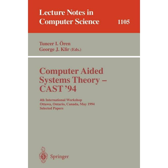 Lecture Notes in Computer Science Computer Aided Systems Theory - Cast '94: 4th International Workshop, Ottawa, Ontario, May 16 - 20, 1994. Selected , Book 1105, (Paperback)
