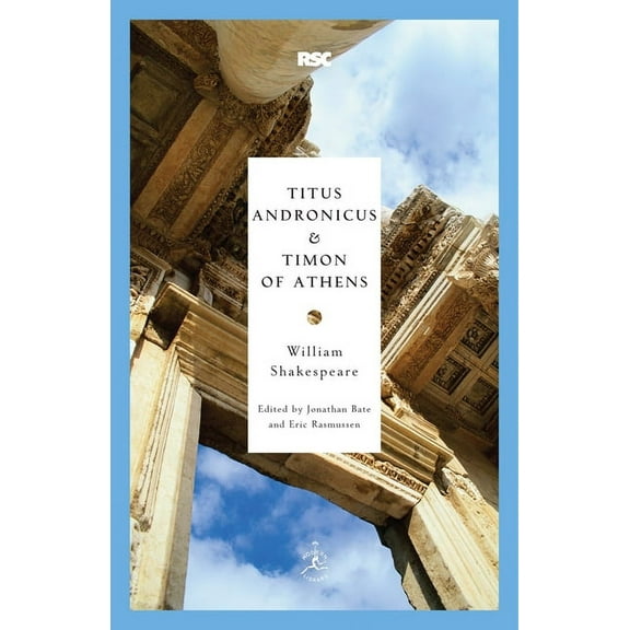 Modern Library Classics Titus Andronicus and Timon of Athens, (Paperback)