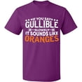thumbnail image 2 of OXI T-Shirt - If You Say Gullible Slowly, Basic Casual T-Shirt for Men's and Women Fleece T-Shirt Short Sleeve - Purple Small, 2 of 3
