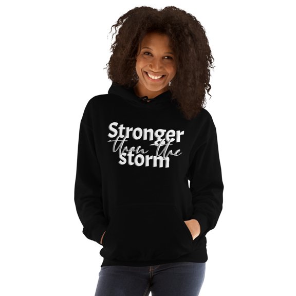 Stronger than the storm, motivational, encouragement design Unisex Hoodie (Black, S)