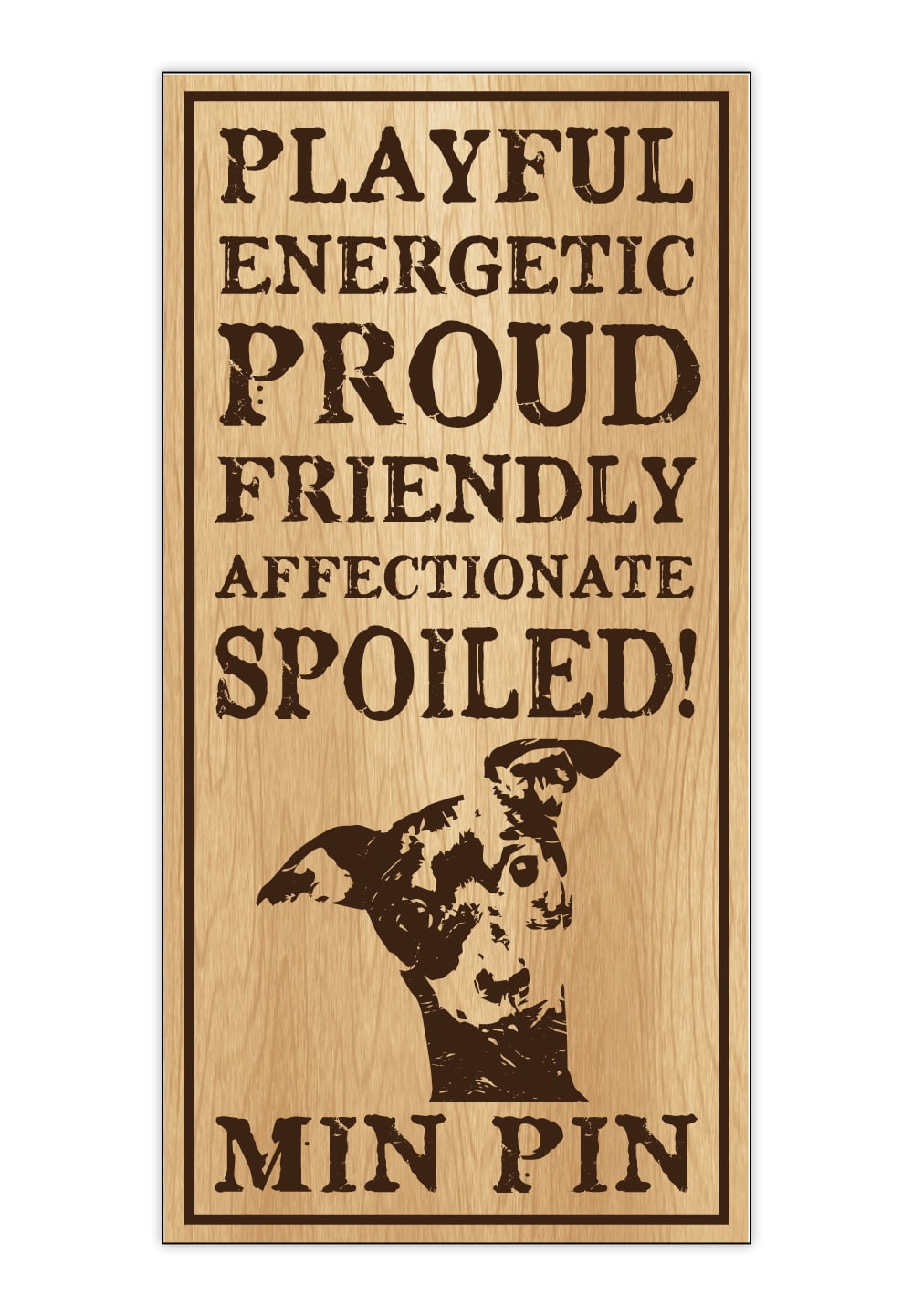 MINIATURE PINSCHER A Spoiled Rotten DOG SIGN wood WALL PLAQUE black puppy USA