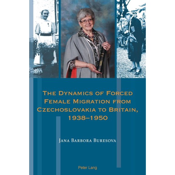 Exile Studies: The Dynamics of Forced Female Migration from Czechoslovakia to Britain, 1938-1950 (Paperback)