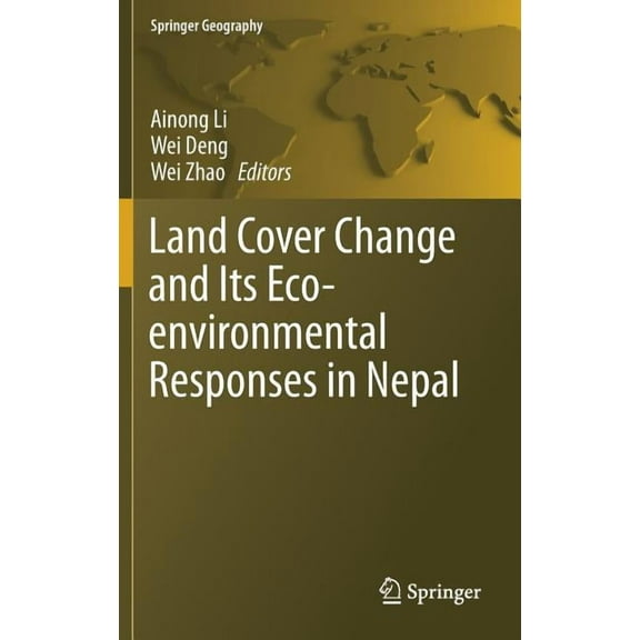 Springer Geography Land Cover Change and Its Eco-Environmental Responses in Nepal, (Hardcover)