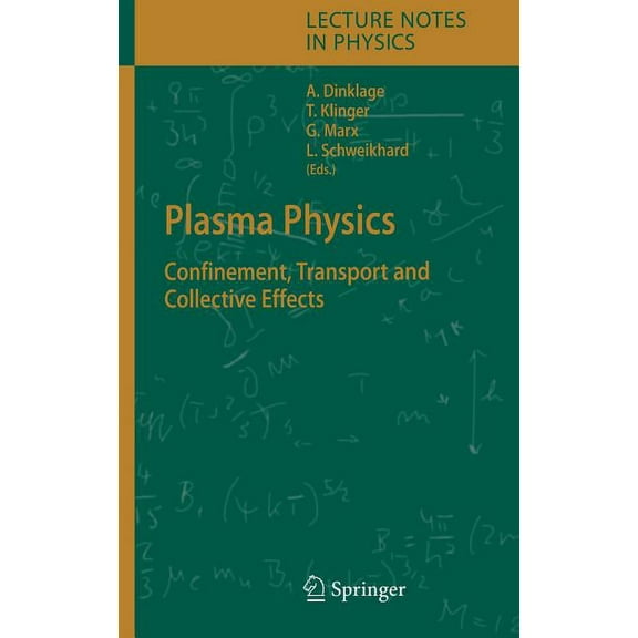 Lecture Notes in Physics Plasma Physics: Confinement, Transport and Collective Effects, Book 670, (Hardcover)