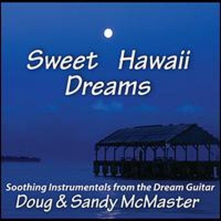 Pre-Owned Sweet Hawaii Dreams (CD 0666449755927) by Doug & Sandy McMaster