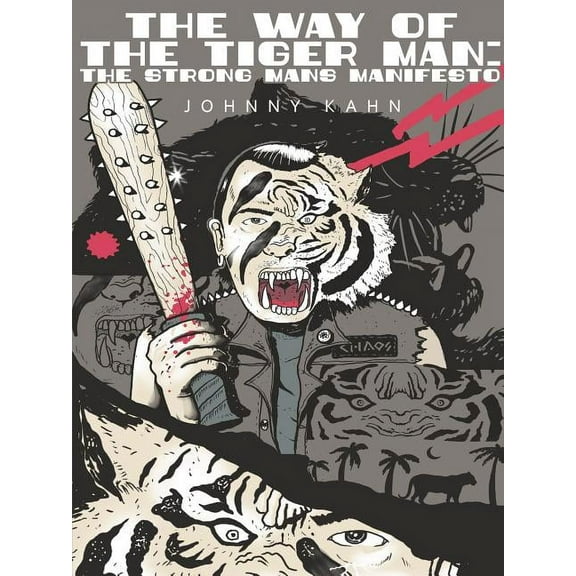 The Way of the Tiger Man: The Strong Mans Manifesto, (Paperback)