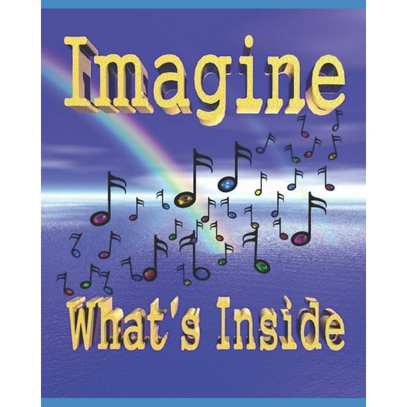 Imagine What's Inside Imagine...What's Inside?: Imagine...What's Inside Blossoming!, Book 1, (Paperback)