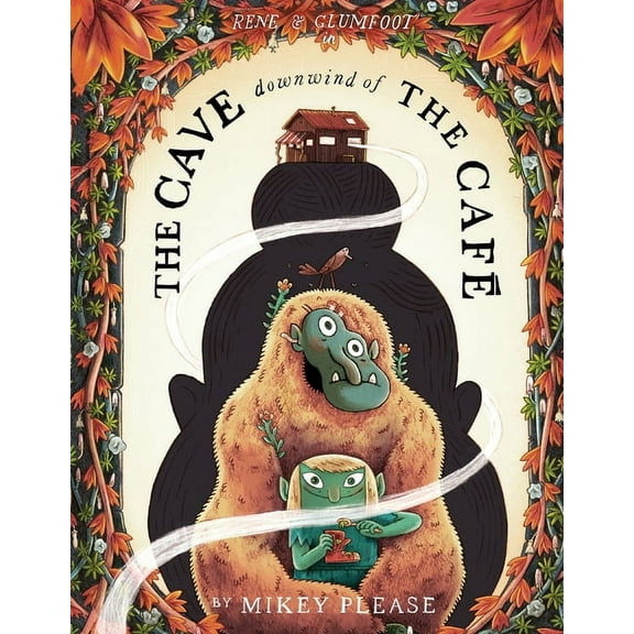 CafÃ© at the Edge of the Woods The Cave Downwind of the CafÃ©, Book 2, (Hardcover)