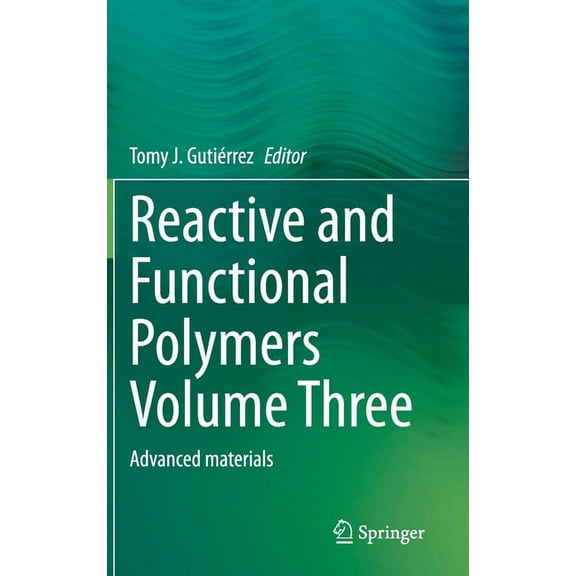 Reactive and Functional Polymers Volume Three: Advanced Materials, (Hardcover)