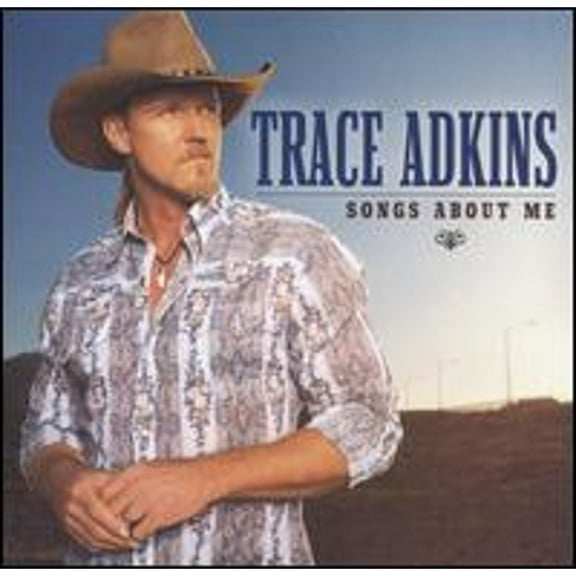 Pre-Owned Songs About Me (CD 0724386451224) by Trace Adkins