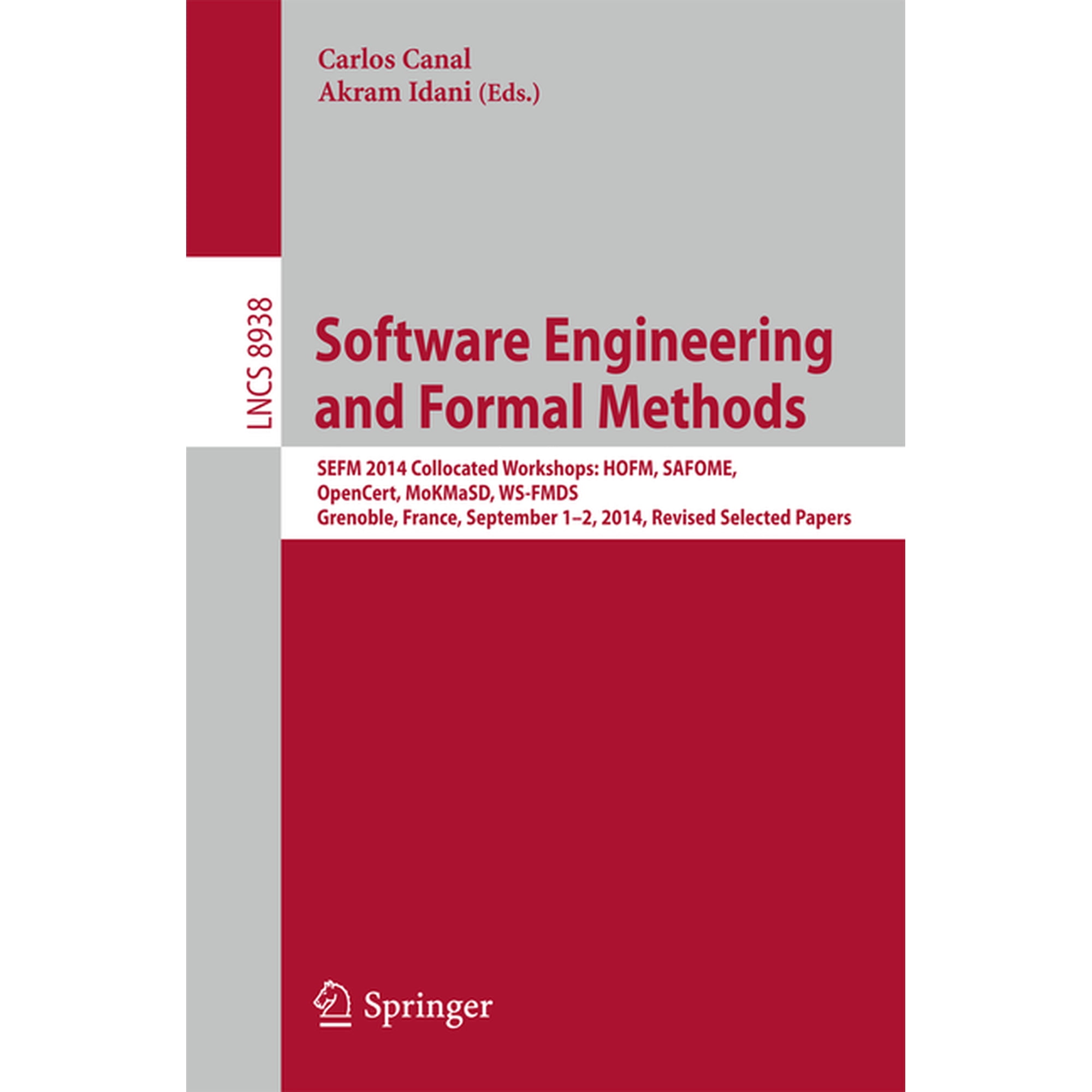 Software Engineering and Formal Methods: Sefm 2014 Collocated Workshops: Hofm Safome Opencert Mokmasd Ws-Fmds Greno (Paperback)