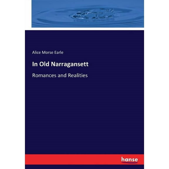 In Old Narragansett: Romances and Realities, (Paperback)