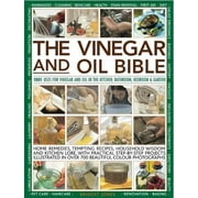 BRIDGET JONES The Vinegar and Oil Bible : 1001 Uses for Vinegar and Oil in the Kitchen, Bathroom, Bedroom and Garden: Home Remedies, Tempting Recipes, Household Wisdom and Kitchen Lore, with Practical Step-By-Step Projects Illustrated in Over 700 Beautiful Photographs (Paperback)