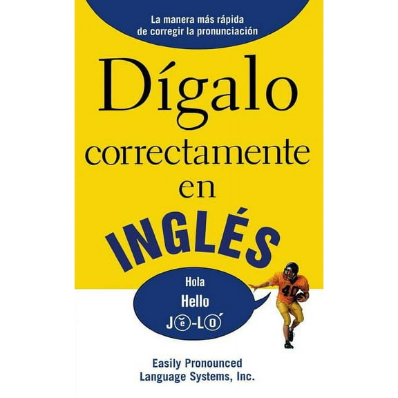 Digalo Correctamente En Ingles/ Say It Right in English!
