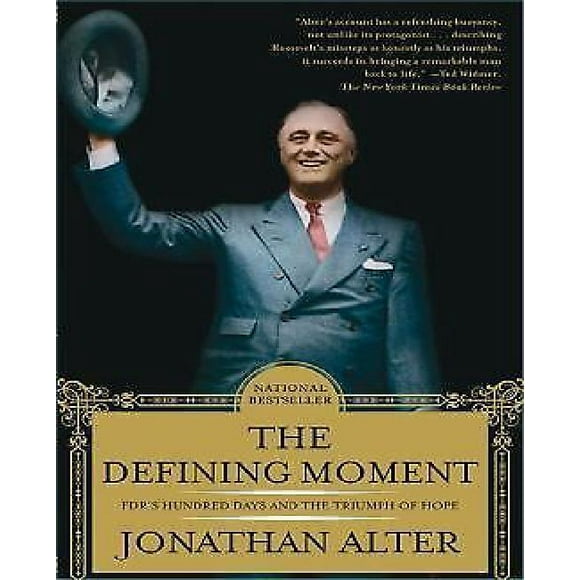 Le Moment Définissant: les Cent Jours de FDR et le Triomphe de l'Espoir