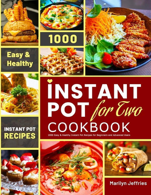 The Ultimate Instant Pot for Two Cookbook (Paperback) - Walmart.com