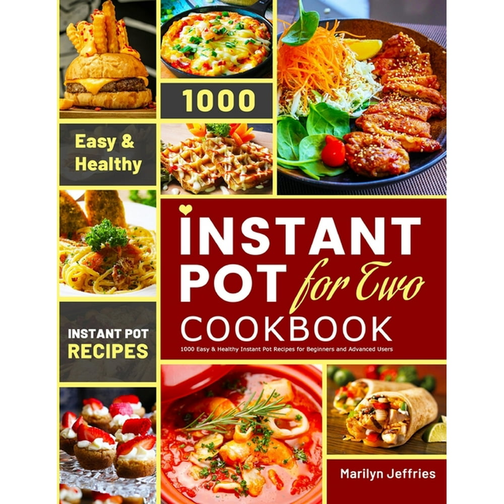 The Ultimate Instant Pot for Two Cookbook (Paperback) - Walmart.com