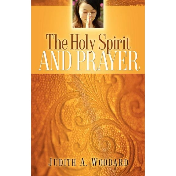 The Holy Spirit and Prayer, (Paperback)