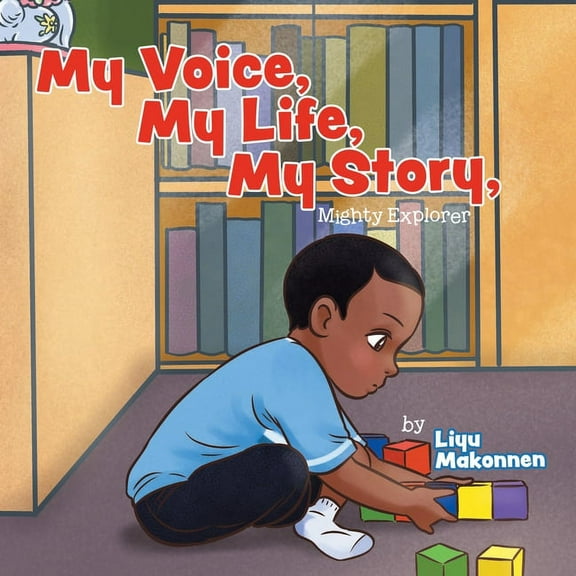 My Voice, My Life, My Story: Mighty Explorer, (Paperback)