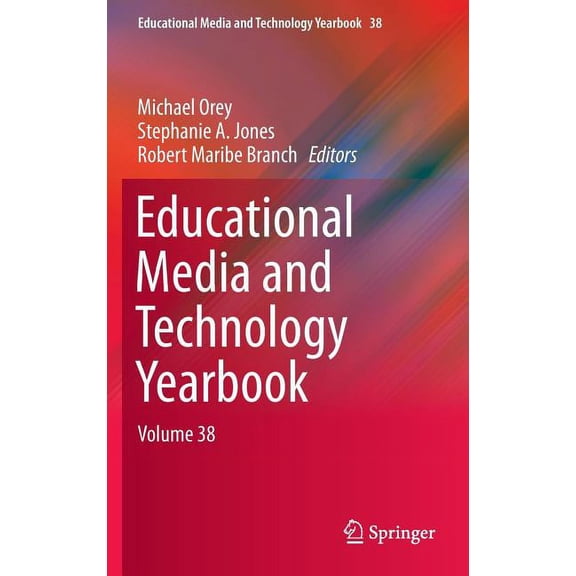 Educational Media and Technology Yearboo Educational Media and Technology Yearbook: Volume 38, Book 38, (Hardcover)
