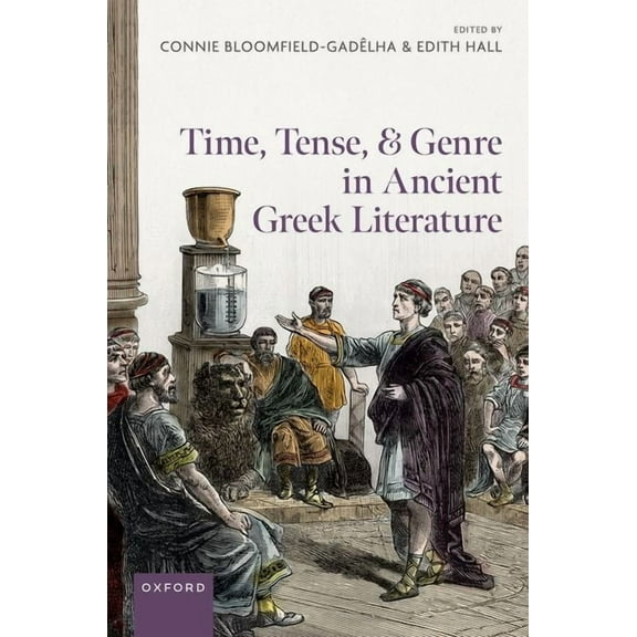 Time, Tense, and Genre in Ancient Greek Literature, (Hardcover)