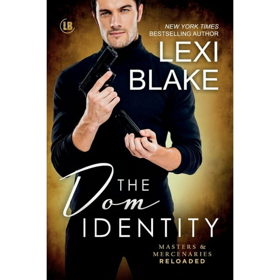The Dom Identity (Paperback) by Lexi Blake