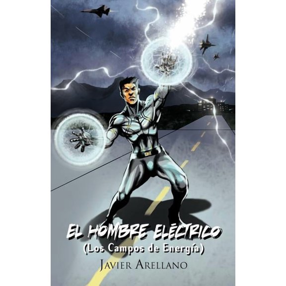 El Hombre Electrico : Los Campos De Energia