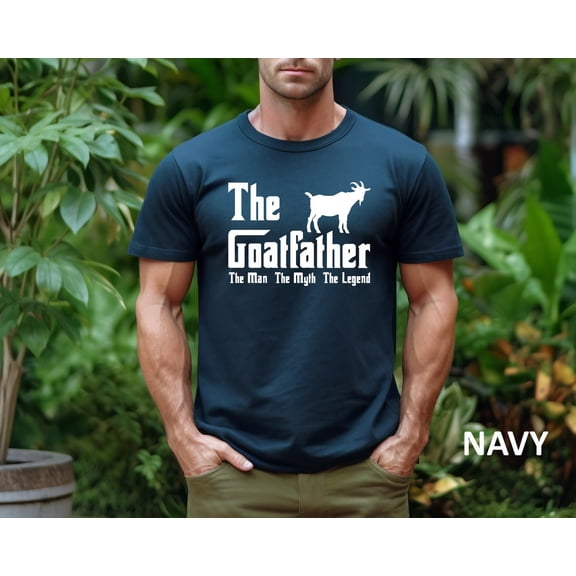 The Goatfather Shirt, Goatfather The Man The Myth The Legend Shirt, Goat Father Gift Tshirt, Father'S Day Gift Shirt